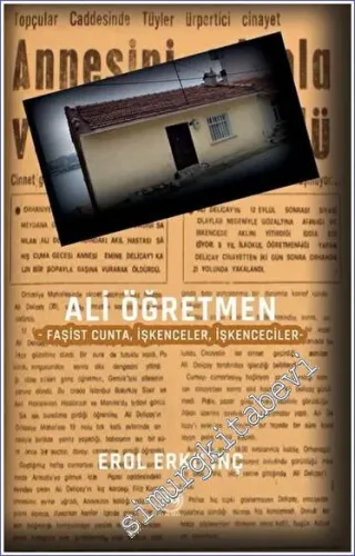 Ali Öğretmen Faşist Cunta, İşkenceler, İşkenceciler -         2023