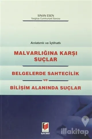 Malvarlığına Karşı Suçlar, Belgelerde Sahtecilik ve Bilişim Alanında Suçlar