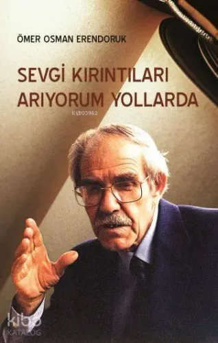 Sevgi Kırıntıları Arıyorum Yollarda