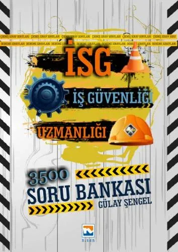 Nisan İSG İş Güvenliği Sınavlarına Hazırlık Soru Bankası 3500 Soru Cevap