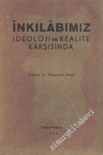 İnkılabımız: İdeoloji ve Realite Karşısında  -