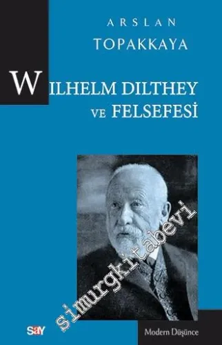 Wilhelm Dilthey ve Felsefesi - 2016