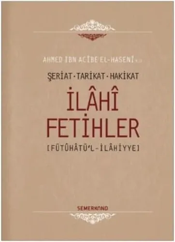 İlahi Fetihler; Şeriat - Tarikat - Hakikat
