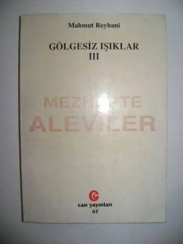 Gölgesiz Işıklar III Mezhepte Aleviler
