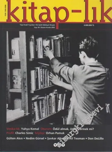 Kitap-lık: İki Aylık Edebiyat Dergisi - Sayı : 56      Kasım - Aralık 2002 2002