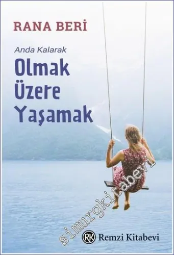 Anda Kalarak Olmak Üzere Yaşamak -         2023