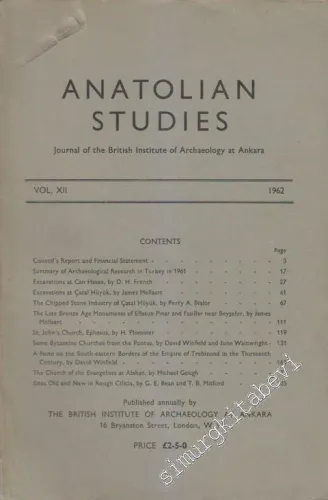 Anatolian Studies: Journal of the British Institute of Archaeology at Ankara - Cilt 12        1962