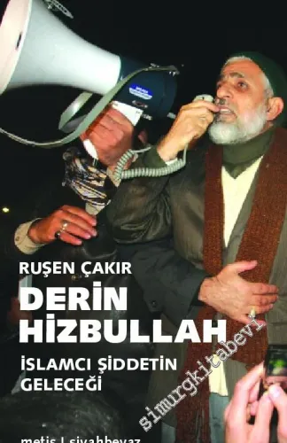 Derin Hizbullah: İslamcı Şiddetin Geleceği ( 1980 Sonrası İslami Hareket 2 ) -