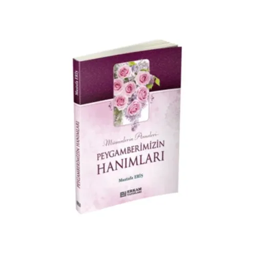 Peygamberimizin Hanımları Müminlerin Anneleri