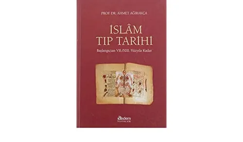 İslam Tıp Tarihi (Ciltli); Başlangıçtan 7./13. Yüzyıla Kadar