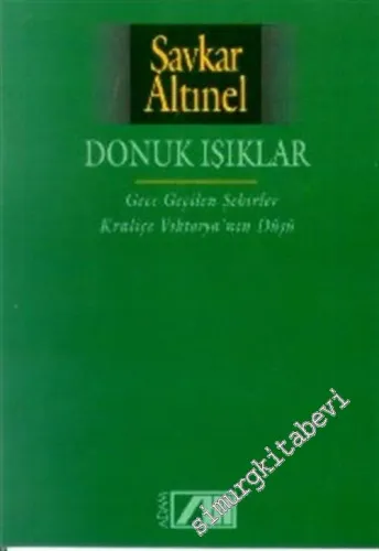 Donuk Işıklar / Gece Geçilen Şehirler - Kraliçe Viktorya'nın Düşü  -