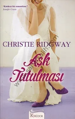 Aşk Tutulması - Christie Ridgway