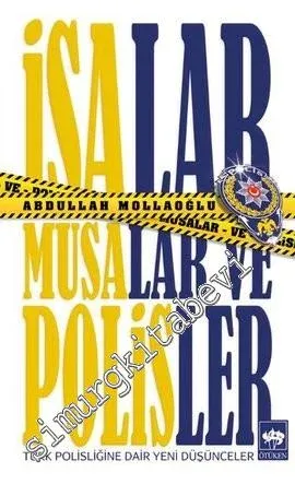 İsalar Musalar ve Polisler: Türk Polisliğine Dair Yeni Düşünceler -