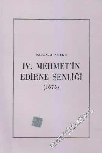 4. Mehmet'in Edirne Şenliği (1675) -         1987