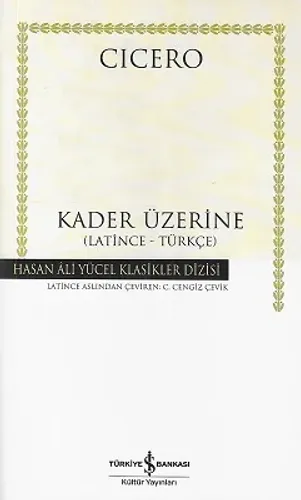 Kader Üzerine - Latince-Türkçe - Hasan Ali Yücel Klasikler