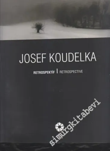 Josef Koudelka: Retrospektif = Retrospective -