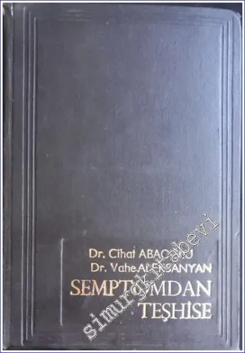 Semptomdan Teşhise : Klinik Bioşimik ve Fizyopatolojik Esasları İle CİLTLİ -        1972