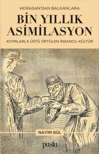 Horosan’dan Balkanlara Bin Yıllık Asimilasyon ;Kıyımlarla Üstü Örtülen İnsancıl Kültür