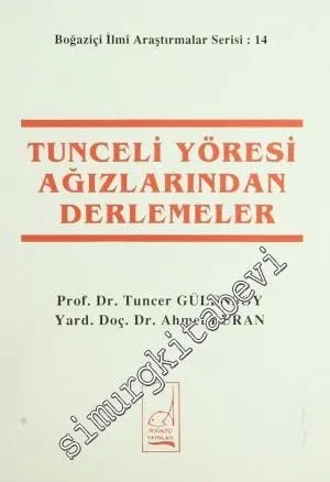 Tunceli Yöresi Ağızlarından Derlemeler -         1993
