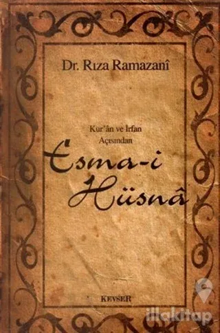 Kur'an ve İrfan Açısından Esma-i Hüsna (1. Hamur)