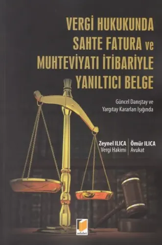 Sahte Fatura ve Muhteviyatı İtibariyle Yanıltıcı Belge