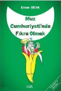 Muz Cumhuriyetinde Fıkra Olmak