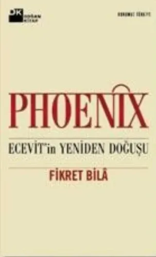Phoenix Ecevitin Yeniden Doğuşu
