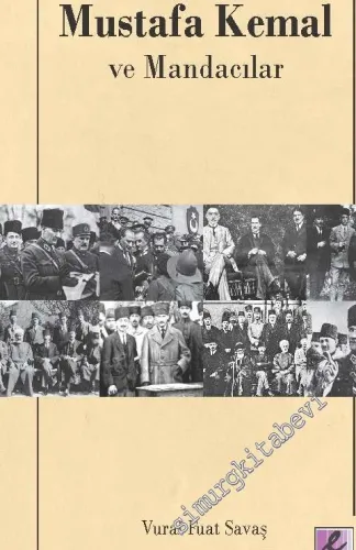 Mustafa Kemal ve Mandacılar -         2019