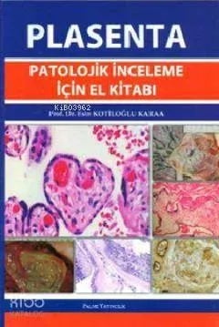 Plasenta Patolojik İnceleme için El Kitabı