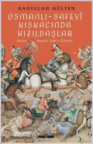 Osmanlı - Safevi Kıskacında Kızılbaşlar - 2022