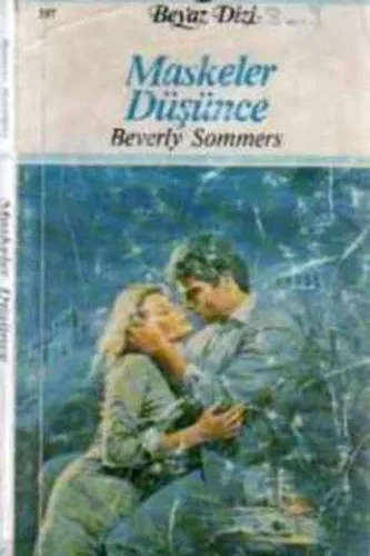 Maskeler Düşünce - 307 Beverly Sommers