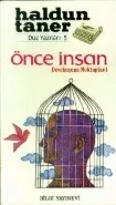 Düz Yazıları-5: Önce İnsan (Devekuşuna Mektuplar 1)