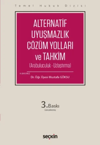 Alternatif Uyuşmazlık Çözüm Yolları ve Tahkim;(Arabuluculuk – Uzlaştırma)
