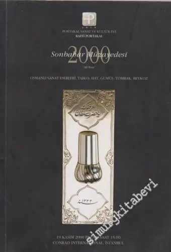 Raffi Portakal 2000 Sonbahar Müzayedesi: Osmanlı Sanat Eserleri, Tablo, Hat, Gümüş, Tombak, Beykoz -        2000