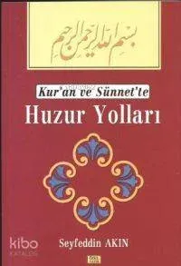 Kur´an ve Sünnet´te Huzur Yolları