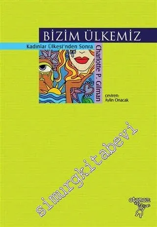 Bizim Ülkemiz: Kadınlar Ülkesi'nden Sonra -