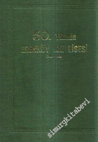 50. Yılında Erenköy Kız Lisesi 1916 - 1966 -