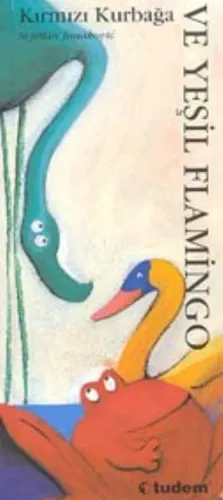 Kırmızı Kurbağa Ve Yeşil Flamingo