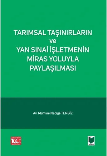 Tarımsal Taşınırların ve Yan Sınai İşletmenin Miras Yoluyla Paylaşılması