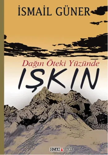 Işkın; Dağın Öteki Yüzünde