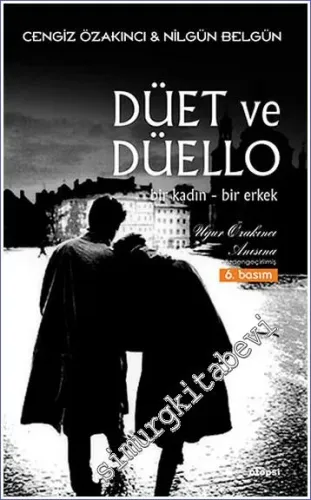 Düet ve Düello: Bir Kadın Bir Erkek -         2017