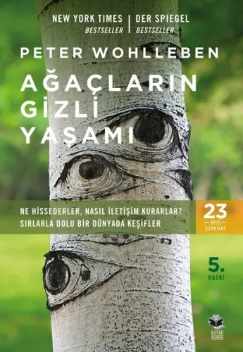 Ağaçların Gizli Yaşamı; Ne Hissederler, Nasıl İletişim Kurarlar? - Sırlarla Dolu Bir Dünyada Keşifler