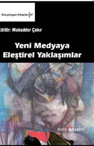 Yeni Medyaya Eleştirel Yaklaşımlar