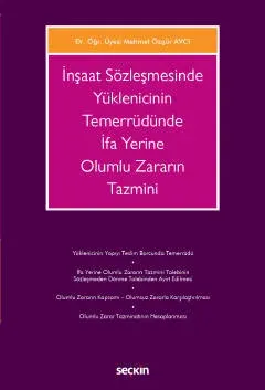 İnşaat Sözleşmesinde Yüklenicinin Temerrüdünde İfa Yerine Olumlu Zararın Tazmini