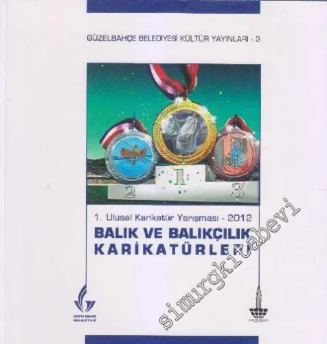 Balık ve Balıkçılık Karikatürleri: 1. Uluslararası Karikatür Yarışması 2012 -