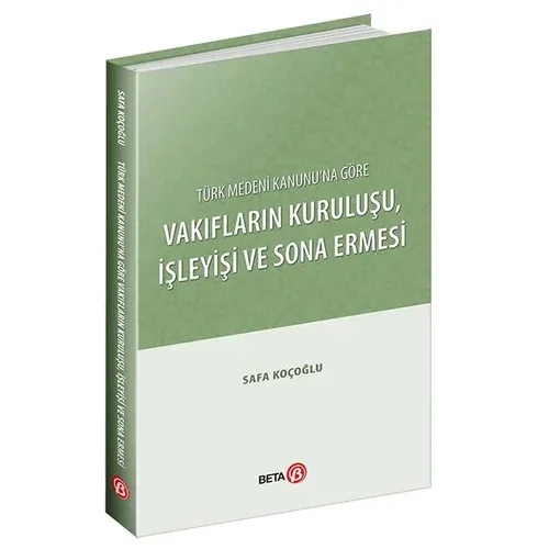 Vakıfların Kuruluşu, İşleyişi ve Sona Ermesi