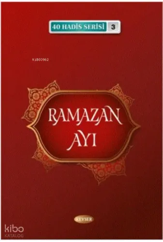 Ramazan Ayı (40 Hadis Serisi 3)
