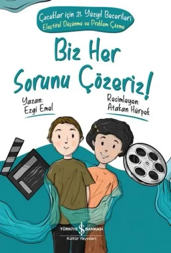 Biz Her Soruyu Çözeriz! - Çocuklar İçin 21.Yüzyıl Becerileri Ezgi Emel