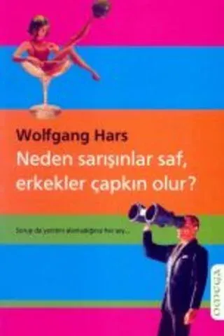 Neden Sarışınlar Saf , Erkekler Çapkın Olur ?