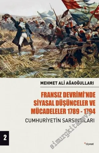 Fransız Devrimi'nde Siyasal Düşünceler ve Mücadeleler (1789 - 1794) Ci
